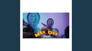 Max out (feat. 808TurnEmUp)