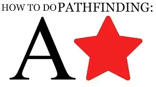 How to Do PATHFINDING: A* Algorithm (The Thing That Most Games Actually Use)