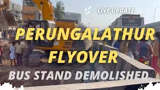 #Perungalathur #Flyover - Bus Stand Fully Demolished along the Tambaram - Vandalur Direction
