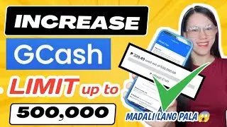 HOW TO INCREASE GCASH WALLET LIMIT UP TO 500,000| Madali Lang Pala | EASY STEPS | 100% EFFECTIVE
