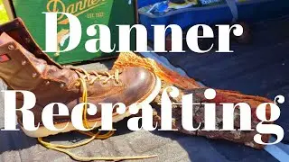 Danner Boots Recrafting! $1000.00 GIVEAWAY!