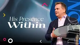 His Presence Within