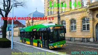 [POZNAŃ MIASTO DOZNAŃ 1/5] Linia 145 Dworzec Zachodni - Kacza #1003