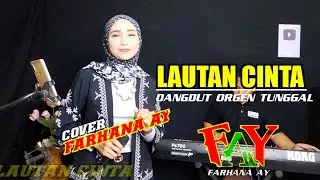 Lautan cinta || dangdut orgen tunggal populer || cover Farhana ay