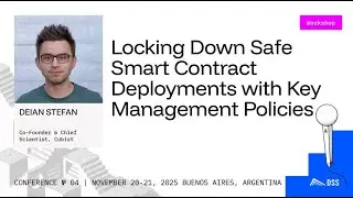 Locking Down Safe Smart Contract Deployments w/ Key Management Policies - DeFi Security Summit 2025