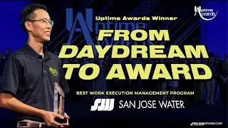 Multi-year EAM Journey - San Jose Water, Uptime Award Best Work Execution Management Program