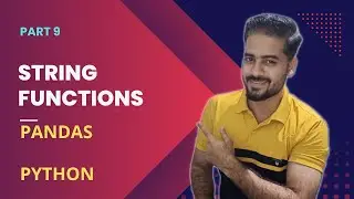 Dataframe String function | Pandas learning Series | Python | Part 9