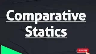 Comparative Statics | Meaning Of Comparative Statics | Understanding Comparative Statics | CUET UGC