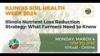 Illinois Nutrient Loss Reduction Strategy What Farmers Need to Know