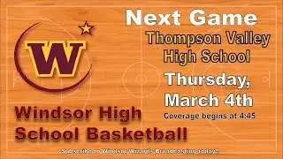 Thompson Valley vs. Windsor Boys and Girls basketball