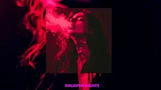 [Playlist] ~Never loved anyone the way I love You (playlist)   💜 ORGAVSM NIGHTS