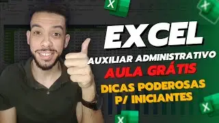 📊 EXCEL para AUXILIAR ADMINISTRATIVO e INICIANTES: Conceitos iniciais e DICAS PODEROSAS