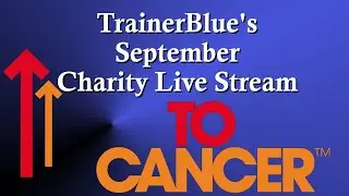 TrainerBlue's September Charity Live Stream