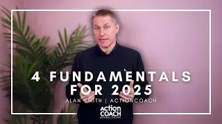 ActionCoach | 4 Fundamentals for 2025