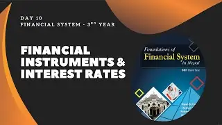 Day 10 | Financial Instruments & Interest Rates | Financial System | BBS 3rd Year | Saugat Sir