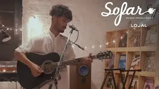 lojal - For You | Sofar Goa