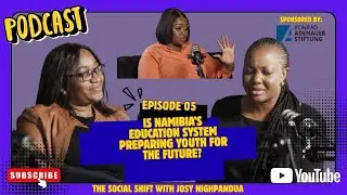 The Social Shift | Helena Ngaifiwa & Lina Ndengu | Episode 5