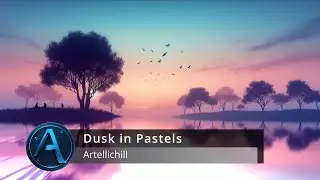 Artellichill - Dusk in Pastels [AI Generated Chillout]
