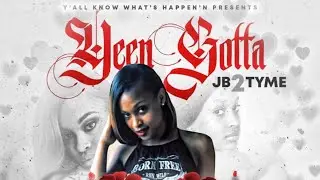 Jb2tyme - yeen gotta ( official audio )