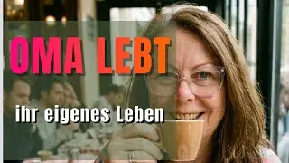 Oma lebt ihr eigenes Leben &ndash; Darf ich das mit 65?