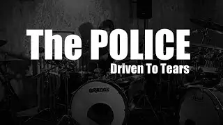 The POLICE driven to tears drum cover Julien bonamy