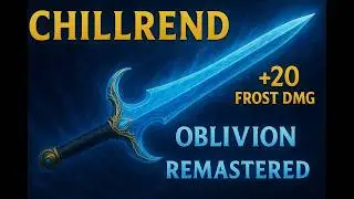 How to Get Chillrend in Oblivion &ndash; Secret Powerful Frost Sword Guide!