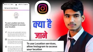 To use Location services,allow Instagram to access your location | to use location services allow 