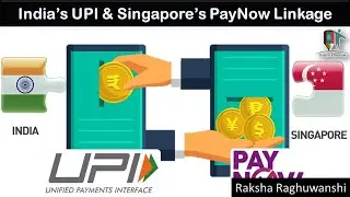 What India&rsquo;s UPI and Singapore&rsquo;s PayNow integration mean? | UPI & Paynow Linkage benefits UPSC 2023