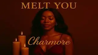 CHARMORE &ndash; MELT YOU (Full Audio) | Upbeat R&B Groove 2025
