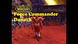World of Warcraft. Quests - Force Commander Danath