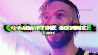 T-Roc  - Quarantine Bounce