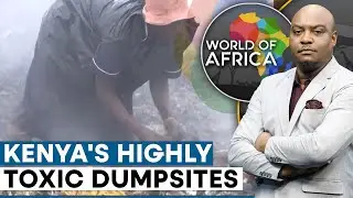 Dumpsites put health of Kenyans in danger | World of Africa
