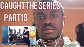 Destorm Caught The Series Part 18 Reaction video by Schniderwise