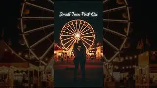 Small Town First Kiss                                         #CountryVibes #CountryRomance