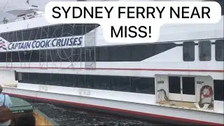 SYDNEY FERRY NEAR COLLISION! | Ferry Vlog #12