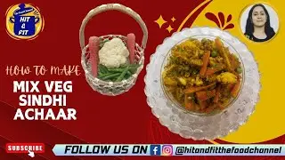 Mix Veg Sindhi Achaar I मिक्स वेज सिंधी अचार I Sindhi Pickle I Tasty and Healthy Pickle