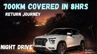 Ep-4 Night Drive 🚗🌙700KM Non-Stop Return Journey⚡️