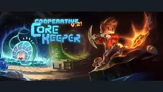 Let's Play : Cooperative Core Keeper (May 5, 2025)