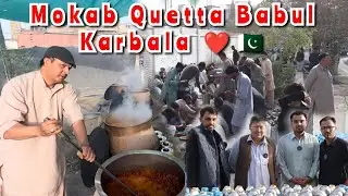 Mokab Quetta Babul Karbala - Zaireen Mola Hussain A.S K Liyeh Niyaz Or Sabil || Vlog.