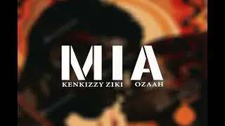 KenKizzy Ziki _-_ Mia feat. Ozaah