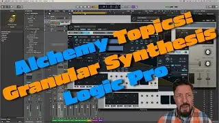 Alchemy Topics: Granular Synthesis | Logic Pro
