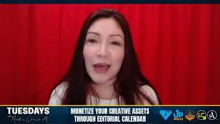 TUESDAYS WITH MASTER COACH A | MONETIZE YOUR CREATIVE ASSETS THROUGH EDITORIAL CALENDAR