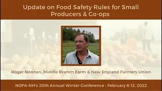 Update on Food Safety Rules for Small Producers & Co-ops | NOFA-NH 2022 Winter Conference