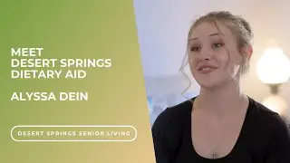 Meet Alyssa Dein, Dietary Aid at Desert Springs