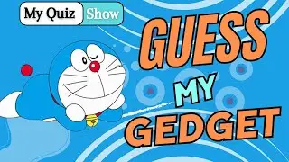 Guess Doraemon Gadgets | My Quiz Show | Gk Questions | Doraemon | Doraemon Quiz | Quiz show