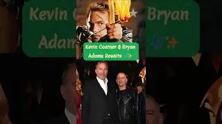 Kevin Costner & Bryan Adams' Legendary Friendship 💖