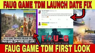 FAUG GAME TDM LAUNCH DATE FIX | FAUG GAME TDM FIRST LOOK | FAUG GAME NEW UPDATE