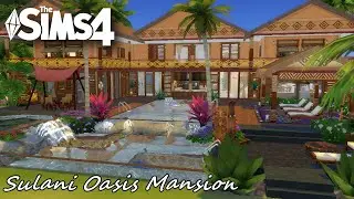 SULANI OASIS MANSION | The Sims 4 | Speed Build | Stop Motion