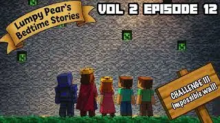Lumpy's Minecraft Bedtime Stories Season 2 Episode 12 The Impossible Impassable Great Minecraft Wall
