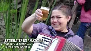 Estrellita de Amazonas - Secreto de Amor - Revash Producciones (Andrea E. Vergaray Arista)